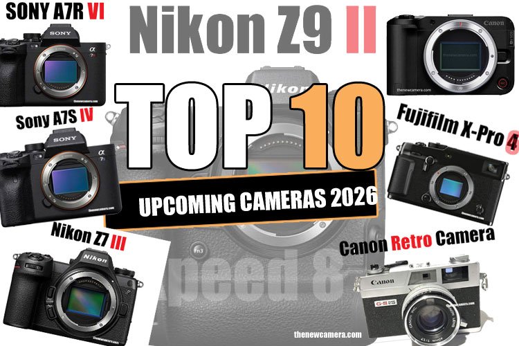 Top 10 Upcoming Cameras in 2026 « NEW CAMERA Top 10 Upcoming Cameras in 2026 « NEW CAMERA