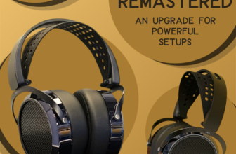 Hifiman HE6 Remastered: An Upgrade for Powerful Setups