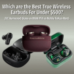 Which are the Best True Wireless Earbuds for Under $500?
