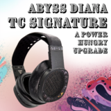 Abyss Diana TC Signature Review: A Power-Hungry Upgrade